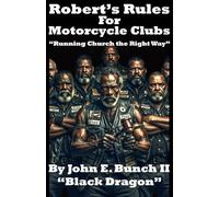 Robert's Rules for Motorcycle Clubs: "Running Church the Right Way!"