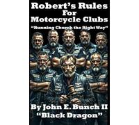 Robert's Rules for Motorcycle Clubs: "Running Church the Right Way!"