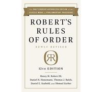 Robert's Rules Of Order Newly Revised, 12th Edition