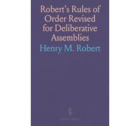 Robert's Rules of Order Revised for Deliberative Assemblies: Parliamentary Law and Business Conduct