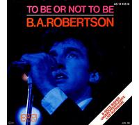 ROBERTSON, B.A. - To be or not to be / Language of love / AS 12 458