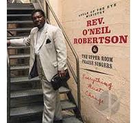 Robertson & Rev.O'nei the Upper-Room Praise Singers - Every Thing Must Change