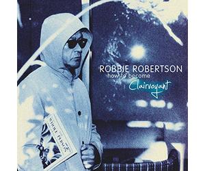 Robertson, Robbie - How to Become Clairvoyant