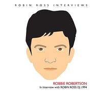Robertson, Robbie - Interview With Robin Ross 1994