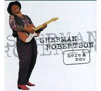 Robertson, Sherman - Here & Now