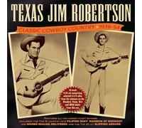 Texas Jim Robertson - Classic Cowboy Country 1939/1953