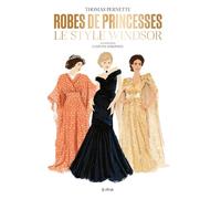 Robes de princesses. Le style Windsor - Thomas Pernette - Epa Eds - cartonné - Guide