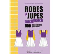 Robes et jupes mix et match 500 combinaisons possibles - Charlotte Lasserre - Eyrolles - broché - Guide
