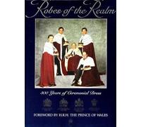 Robes of the Realm: 300 Years of Ceremonial Dress