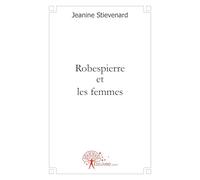 Robespierre et les femmes