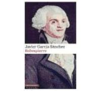 Robespierre - GARCIA SANCHEZ, JAVIER Garcia Sanchez, Javier (Auteur)