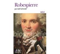 Robespierre Inédit - Joël Schmidt - Gallimard - Poche - Biographie