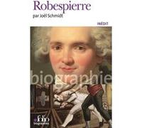 Joël Schmidt – Robespierre inédit – Biographie – Poche – Gallimard