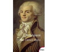 Robespierre: La fabrication d'un monde