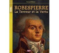 Gérard Dhôtel – Robespierre : La Terreur et la Vertu – Broché