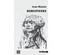 Robespierre - Massin - Agone - broché - Biographie