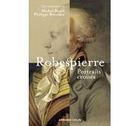 Robespierre, portraits croisés