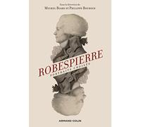 Robespierre. Portraits croisés - 2e éd.: Portraits croisés