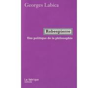 Robespierre, une politique de la philosophie