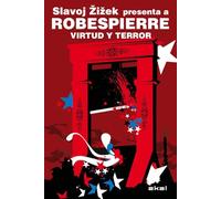 Robespierre: Virtud Y Terror / Virtue and Terror
