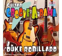 Robillard, Duke - Guitar Groove-a-Rama [Import]