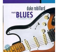 Robillard, Duke - Plays Blues - Rounder Yea