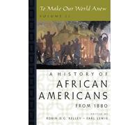Robin D. G. Kelley Earl Lewis To Make Our World Anew: Volume II (Poche)