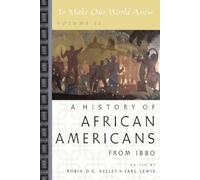 Robin D. G. Kelley Earl Lewis To Make Our World Anew: Volume II (Poche)