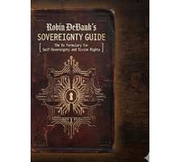 Robin DeBank's Sovereignty Guide: The Rx Formulary For Self-Sovereignty and Divine Rights (MR Shanghai Tzu)