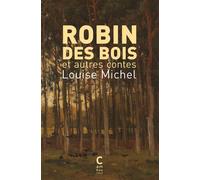 Robin des Bois et autres contes - Louise Michel - Cambourakis - Poche - Roman