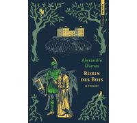 Robin des bois Le proscrit - Alexandre Dumas Père - Points - Poche - Roman