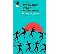 Robin Dunbar How Religion Evolved (Poche) Pelican Books