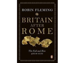 Robin Fleming Britain After Rome (Poche) Penguin History of Britain