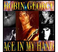 Robin George – Ace in My Hand – CD