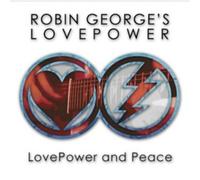 Robin George's Lovepower LovePower and Peace (CD) Album