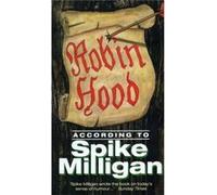 Robin Hood According to Spike Milligan Milligan, Spike (Auteur)