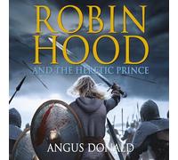 Robin Hood and the Heretic Prince (Outlaw Chronicles)