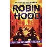 Robert Muchamore – Robin Hood : Élections, explosions et trahison – Tome 8 – Broché