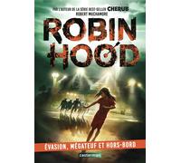 Robin Hood Evasion, mégateuf et hors-bord - Robert Muchamore - Casterman - broché - Roman adolescent