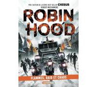 Robert Muchamore – Robin Hood: Flammes, raid et chaos – Tome 9 – Broché