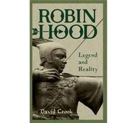 Robin Hood Legend and Reality by David Contributor Crook David Contributor Crook (Auteur)