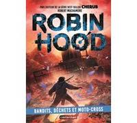 Robin Hood Robert Muchamore (Auteur), Antoine Pinchot (Traduction), Faustina Fiore (Traduction)