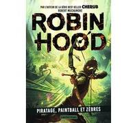 Robin Hood Robert Muchamore (Auteur), Antoine Pinchot (Traduction), Faustina Fiore (Traduction)