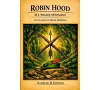 Robin Hood: Un Classico in Prosa Moderna