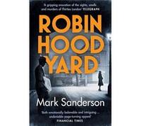 Robin Hood Yard by Mark Sanderson Paperback Book Sanderson, Mark (Auteur)
