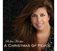 Robin Kochis - A Christmas of Peace - Special 10th Anniversary Edition