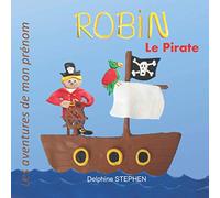 Robin le Pirate: Les aventures de mon prénom