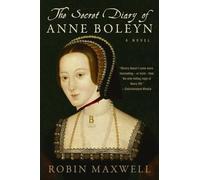 Robin Maxwell The Secret Diary of Anne Boleyn (Poche)