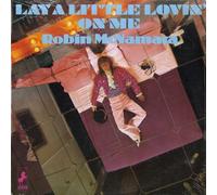 ROBIN MCNAMARA - lay a little lovin' on me 45 rpm single