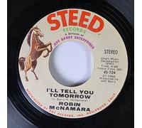 Robin McNamara - Robin McNamara 45 RPM I'll Tell You Tomorrow / Lay A Little Lovin' On Me